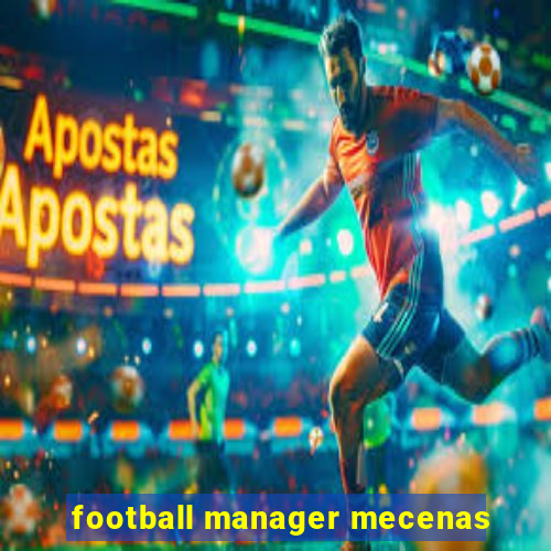 football manager mecenas